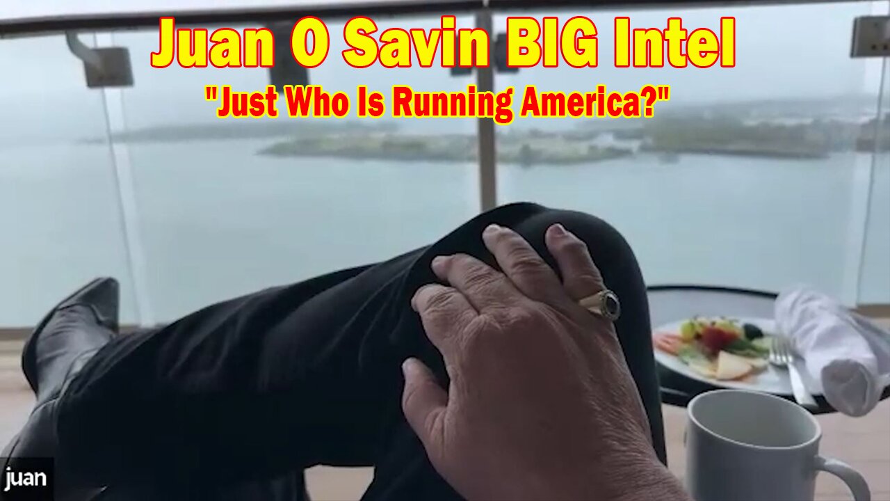 Juan O Savin & John Michael Chambers BIG Intel: "Just Who Is Running America?"