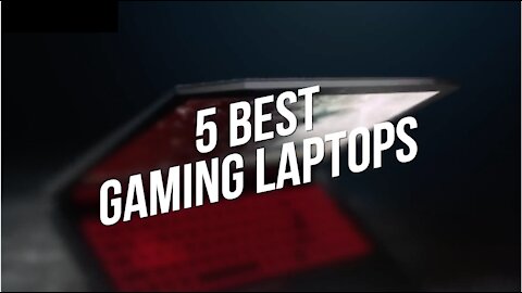 5 Best GAMING LAPTOPS 2021