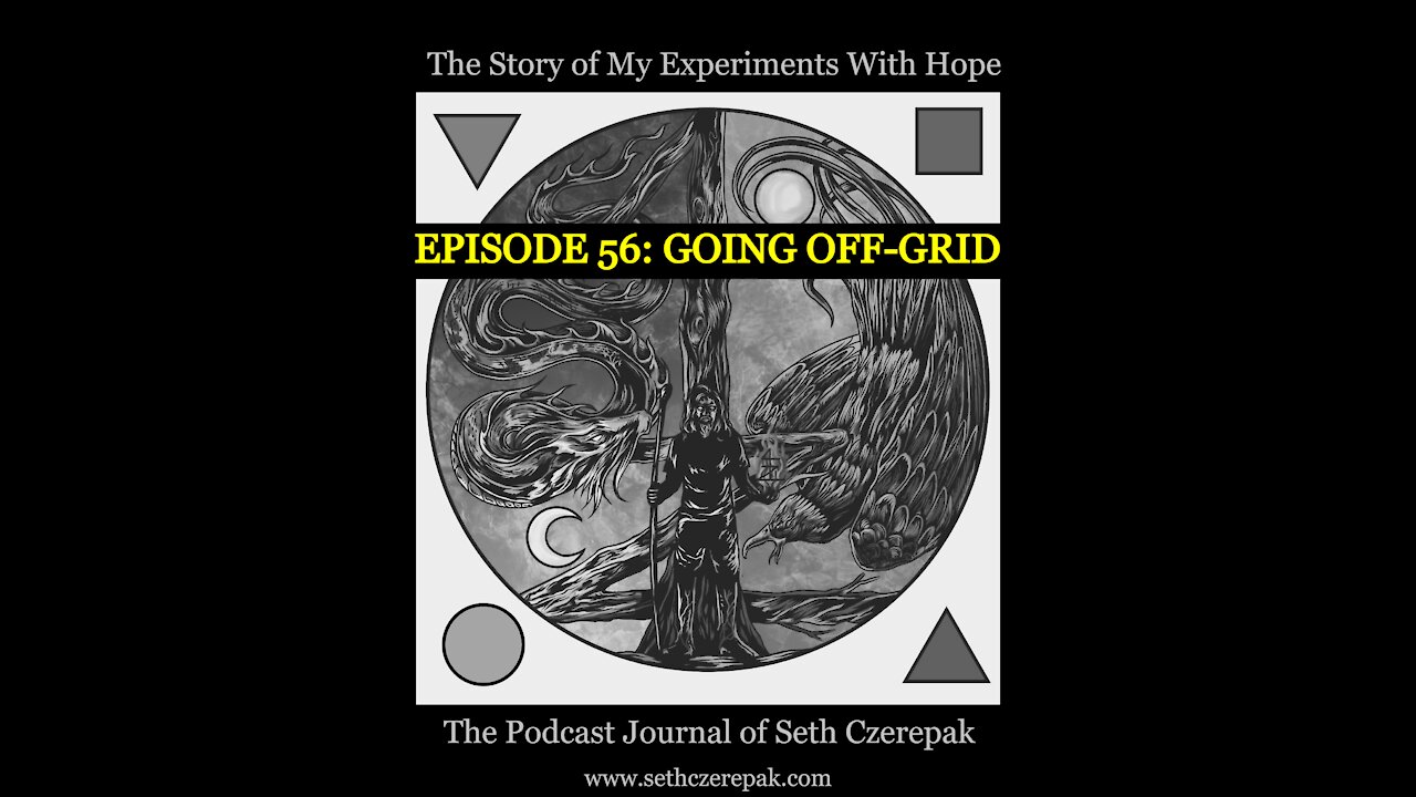 Experiments With Hope - Episode 56: Going Off-Grid