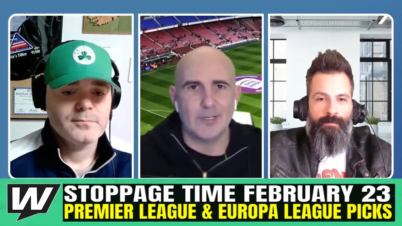 ⚽ Premier League Predictions, Picks and Odds | Europa League Betting Advice | Stoppage Time Feb 23