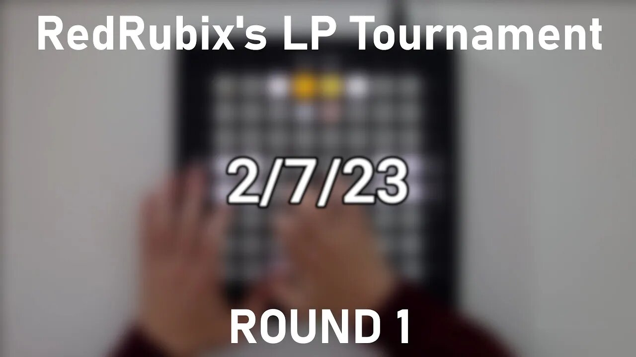 Launchpad Tournament: ROUND 1