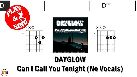 DAYGLOW Can I Call You Tonight FCN GUITAR CHORDS & LYRICS NO VOCALS