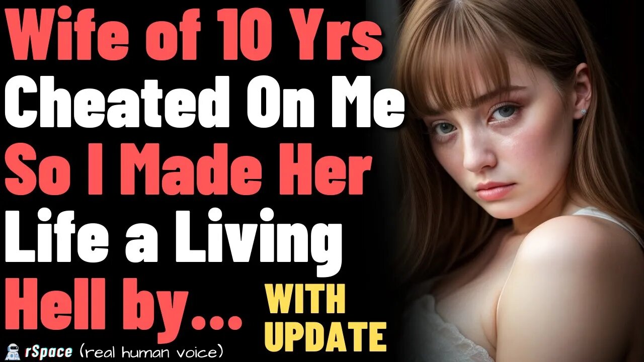 Wife of 10 Yrs Cheated On Me So I Made Her Life a Living Hell With PETTY REVENGE (Updated Story)