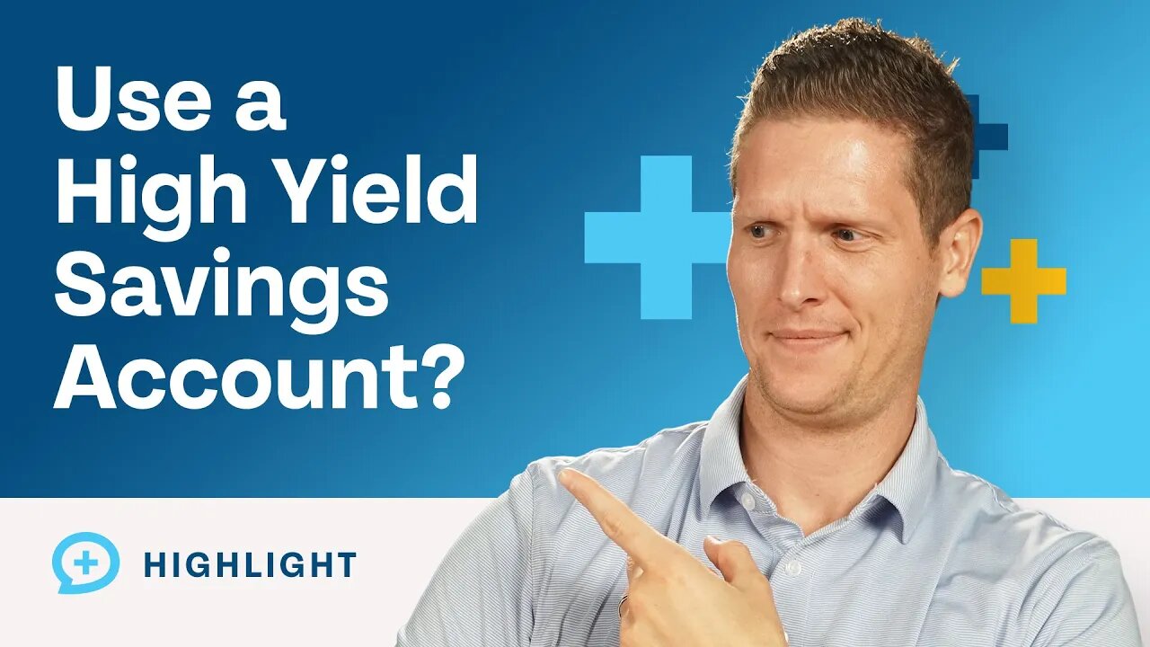 When Should You Use a High Yield Savings Account?