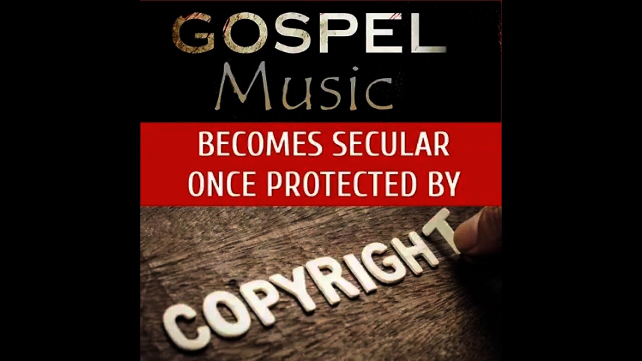 Should gospel music have copyright?