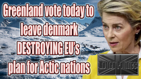 Greenland voting to leave Denmark the EU are panicking