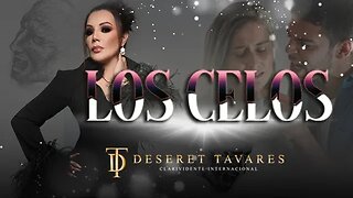 Los Celos | Deseret Tavares