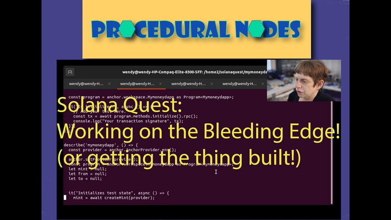 Solana Quest: Working on the Bleeding Edge! (or getting the thing built!)