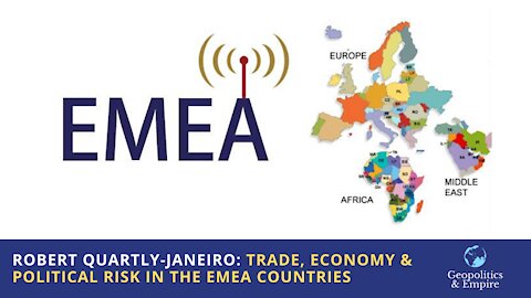 Robert Quartly-Janeiro: Trade, Economy & Political Risk in the EMEA Countries