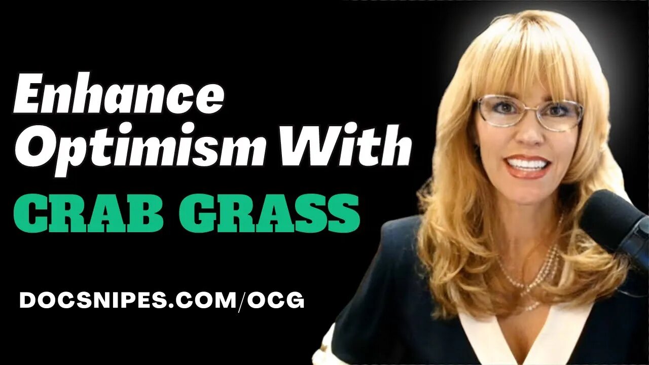 Enhance Optimism With Crab Grass / Cognitive Behavioral Therapy Nuggets