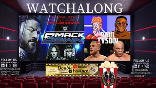 Double The Action: Don't Miss Our WWE Smackdown & PAUL Vs. TYSON FIGHT Double Feature WATCH ALONG!