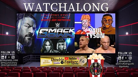 Double The Action: Don't Miss Our WWE Smackdown & PAUL Vs. TYSON FIGHT Double Feature WATCH ALONG!