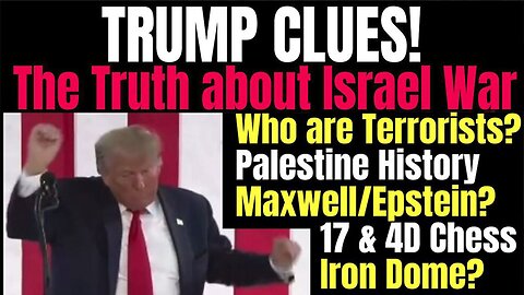 Trump Clues - Hamas, Israel, Maxwell, 17, Epstein, Iron Dome? Oct 8, 2023