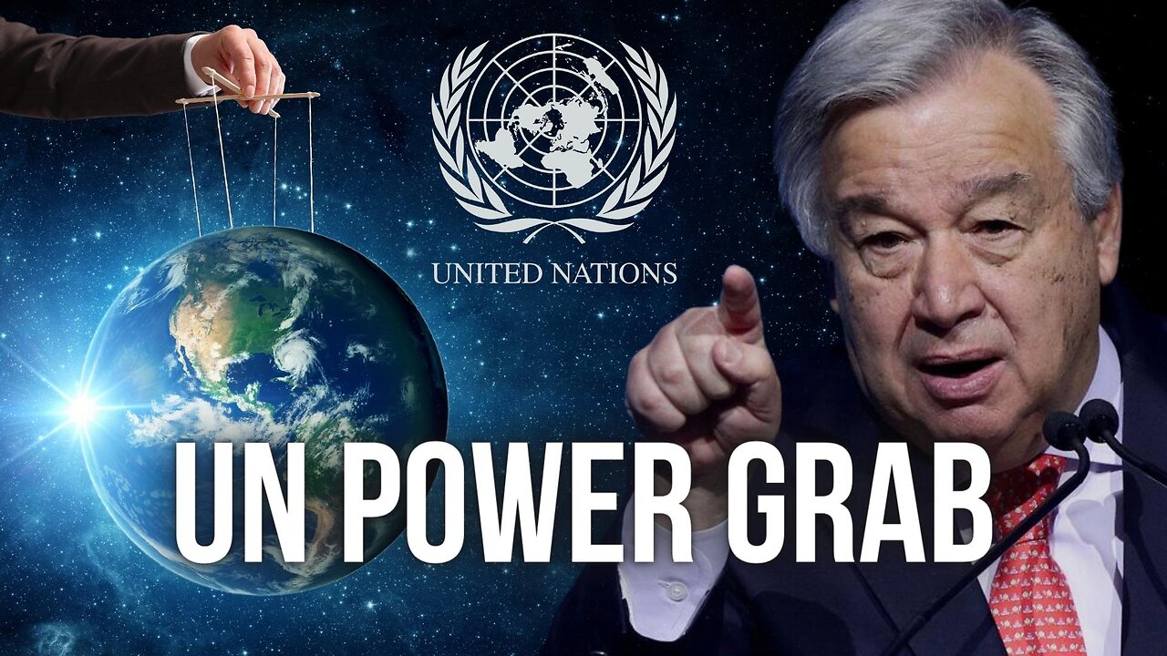 Global Takeover: The United Nations Pushes for a Disturbing Power Grab