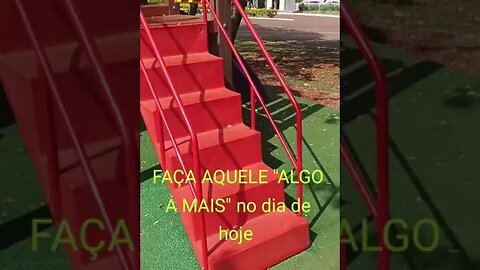 FAÇA O ALGO "A MAIS" NO DIA DE HOJE