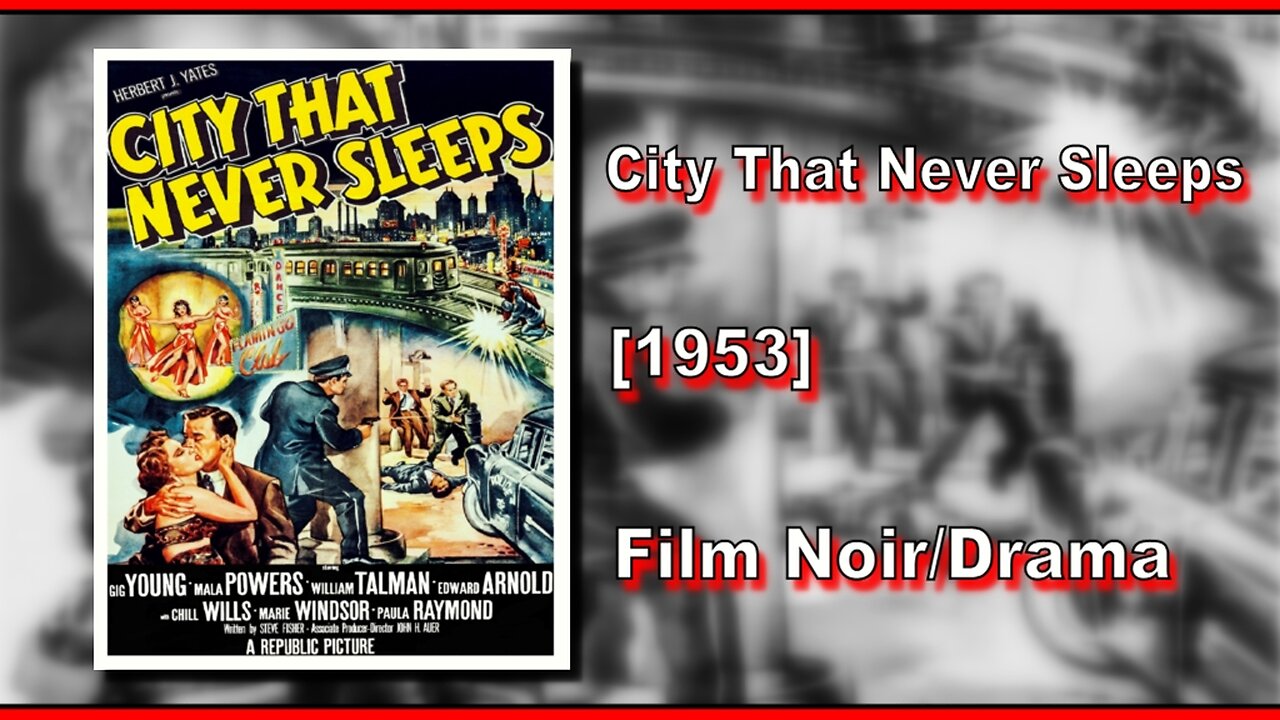 City That Never Sleeps (1953) | FILM NOIR/DRAMA | FULL MOVIE