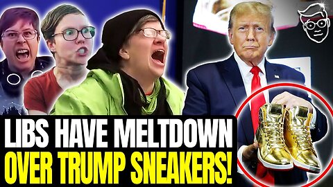 LIBS Have Salty, Unhinged MELTDOWN As Trump’s GOLDEN SNEAKER’S Skyrocket To WORLDWIDE Success | 🧂