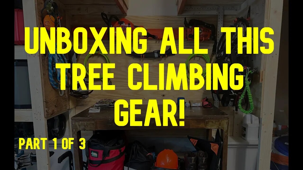 An Old Man Unboxing All His Tree Climbing Gear - Part 1 of 3