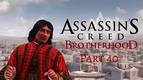 Assassin's Creed Brotherhood - Assassin Contract, Cristina, & Copernico! - Pt 40