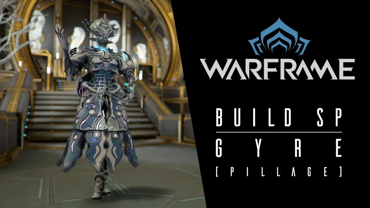 Warframe - Build Steel Path [Gyre/Pillage]