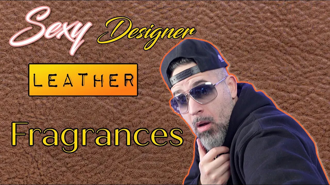 8 SEXY DESIGNER LEATHER FRAGRANCES 2022