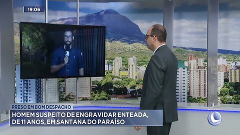 Preso em Bom Despacho: Homem Suspeito de Engravidar Enteada, de 11 Anos, em Santana do Paraíso.