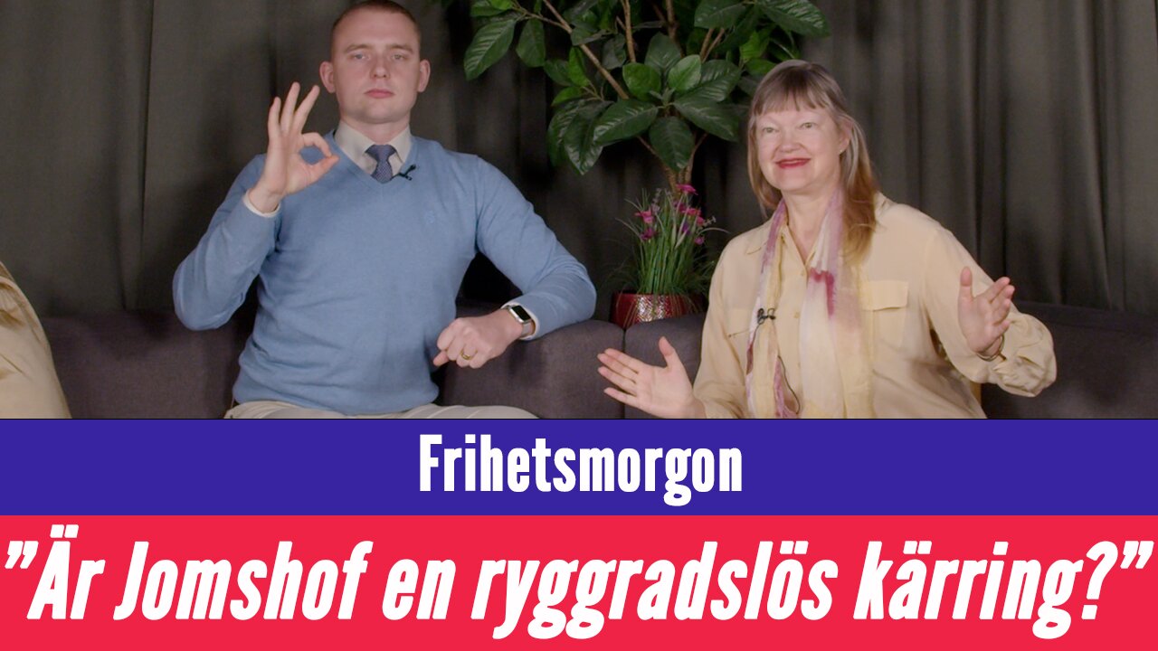 Frihetsmorgon - Är verkligen Jomshof "en ryggradslös kärring"?