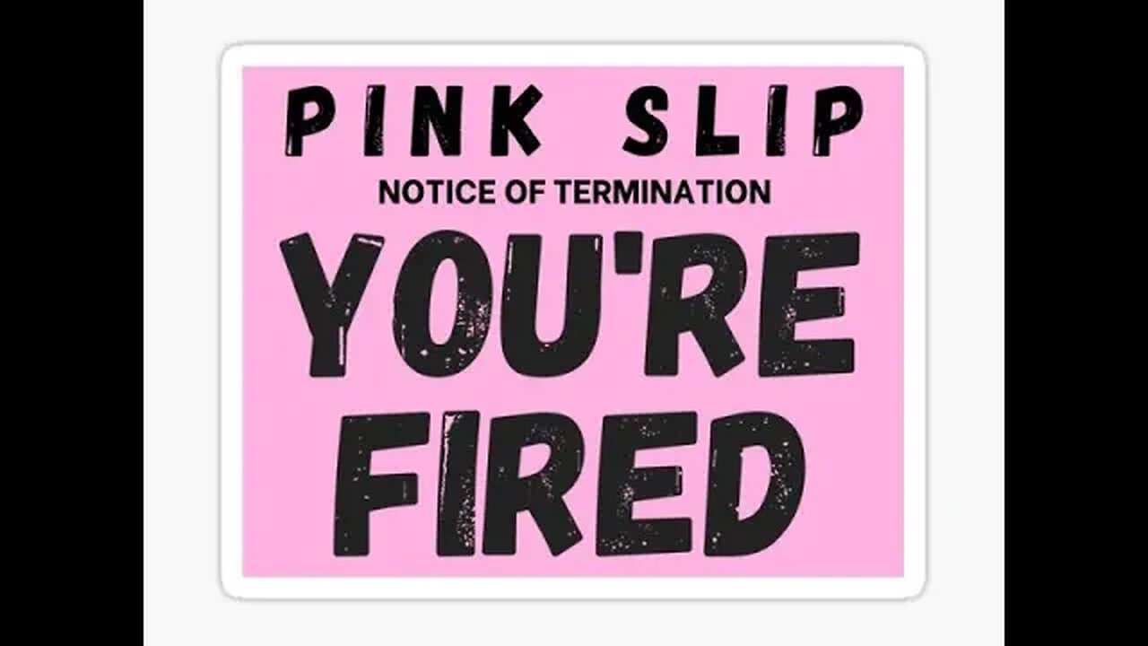 Time To Hand Out The Pink Slips God You're Fired First