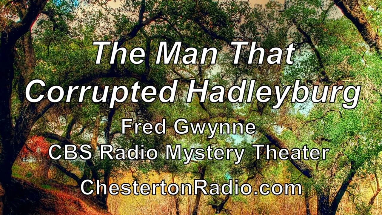 The Man That Corrupted Hadleyburg - Fred Gwynne - CBS Radio Mystery Theater