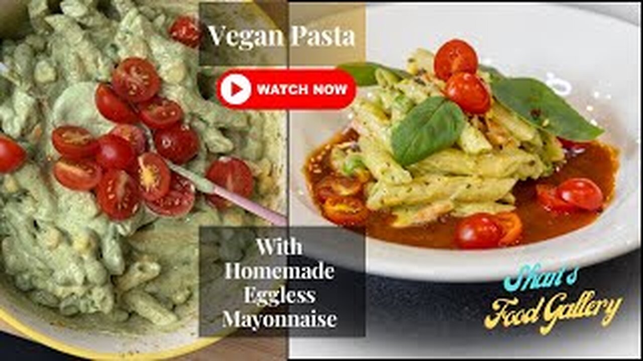 Vegan Pasta with homemade Eggless Mayonnaise