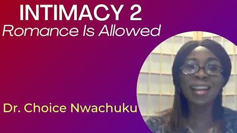 Intimacy 2: Bearing Gifts - Romance | Dr. Choice Nwachuku