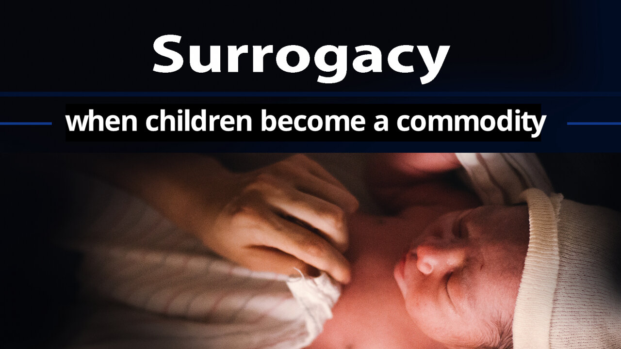 Surrogacy – if children become a commodity | www.kla.tv/22812