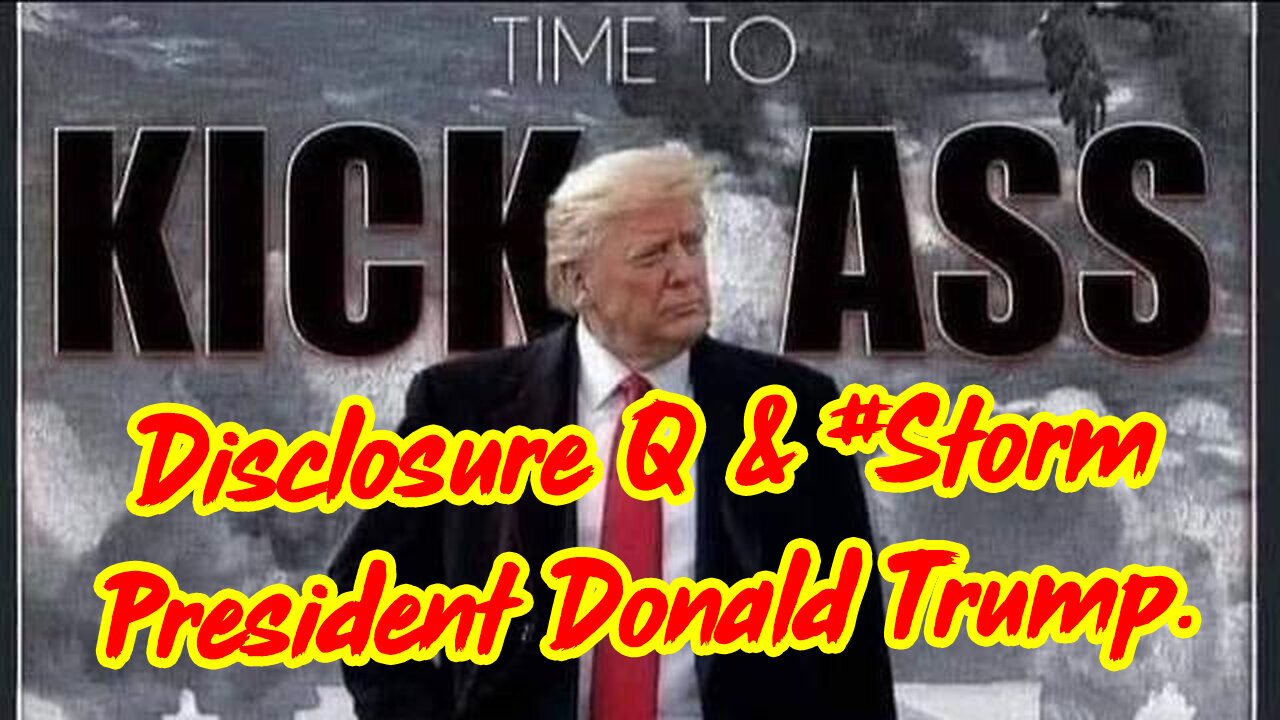 Disclosure Q & #Storm President Donald Trump.