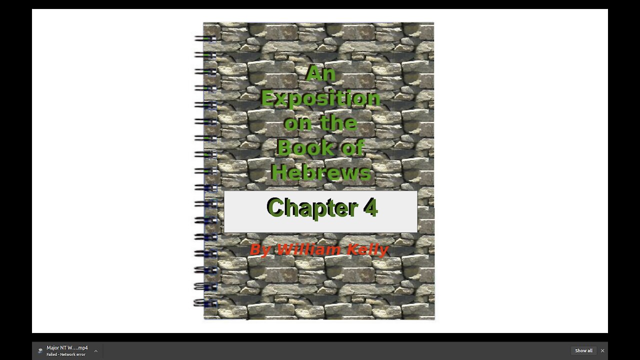 Major NT Works an Exposition on Hebrews Chapter 4 by William Kelly Audio Book