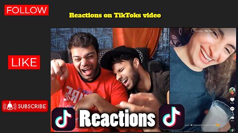 Reactions on TikToks videos