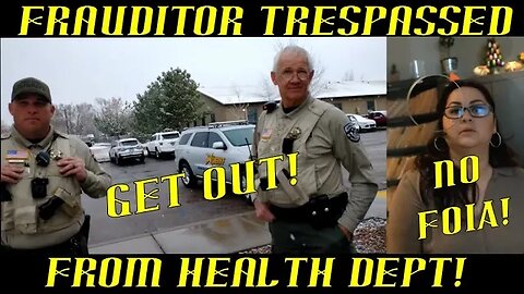 Frauditor Demands FOIA & Trespassed from Health Department: HAHAHA!