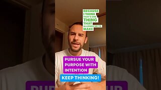 PURSUE your PURPOSE with INTENTIONS - Motivation Content -