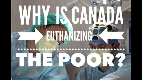 Watchman River - Canada is Euthanizing their Poor?? Jesus is coming back soon.