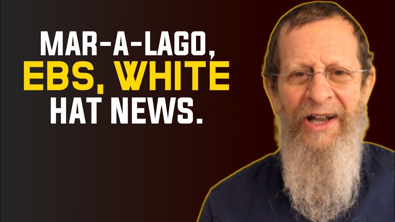 Mar-A-Lago, EBS, White Hat News.