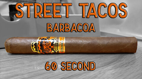 60 SECOND CIGAR REVIEW - Rojas Street Tacos Barbacoa - Should I Smoke This