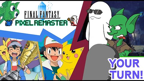 Your Turn Ep. 34 - Ash Gets Too Old & Final Fantasy: The Good Years