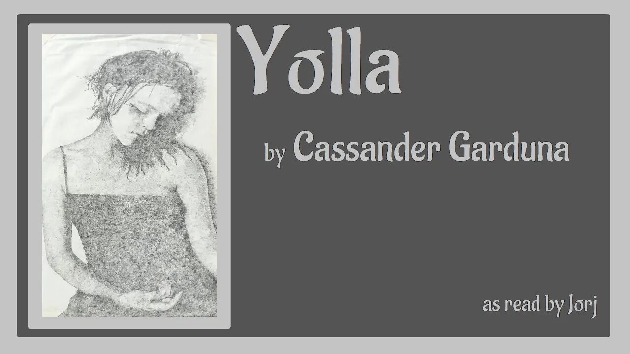 Yolla by Cassander Garduna as read by Jorj