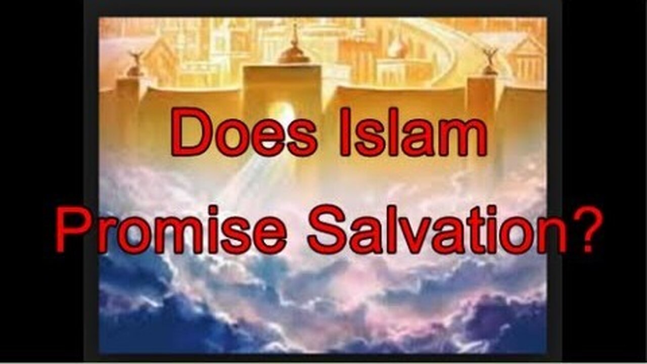 Does Islam Promise Salvation?