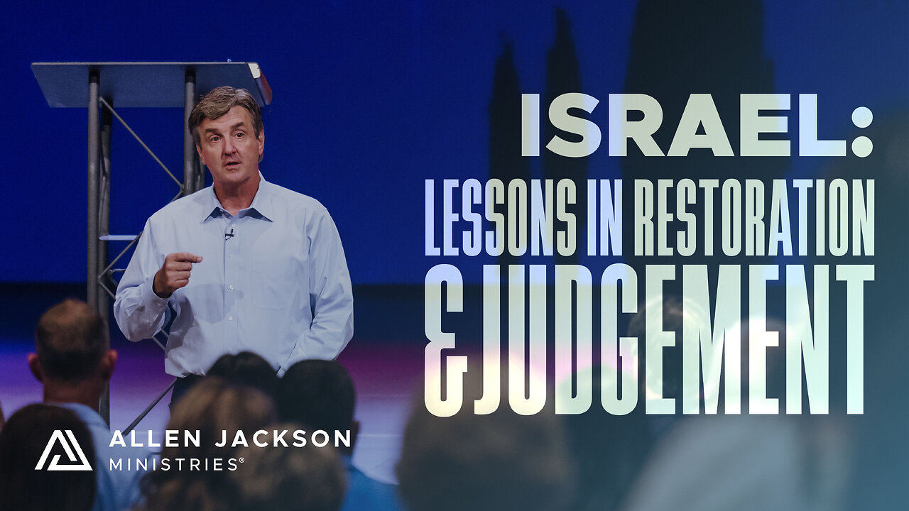 Israel: Lessons in Restoration & Judgment