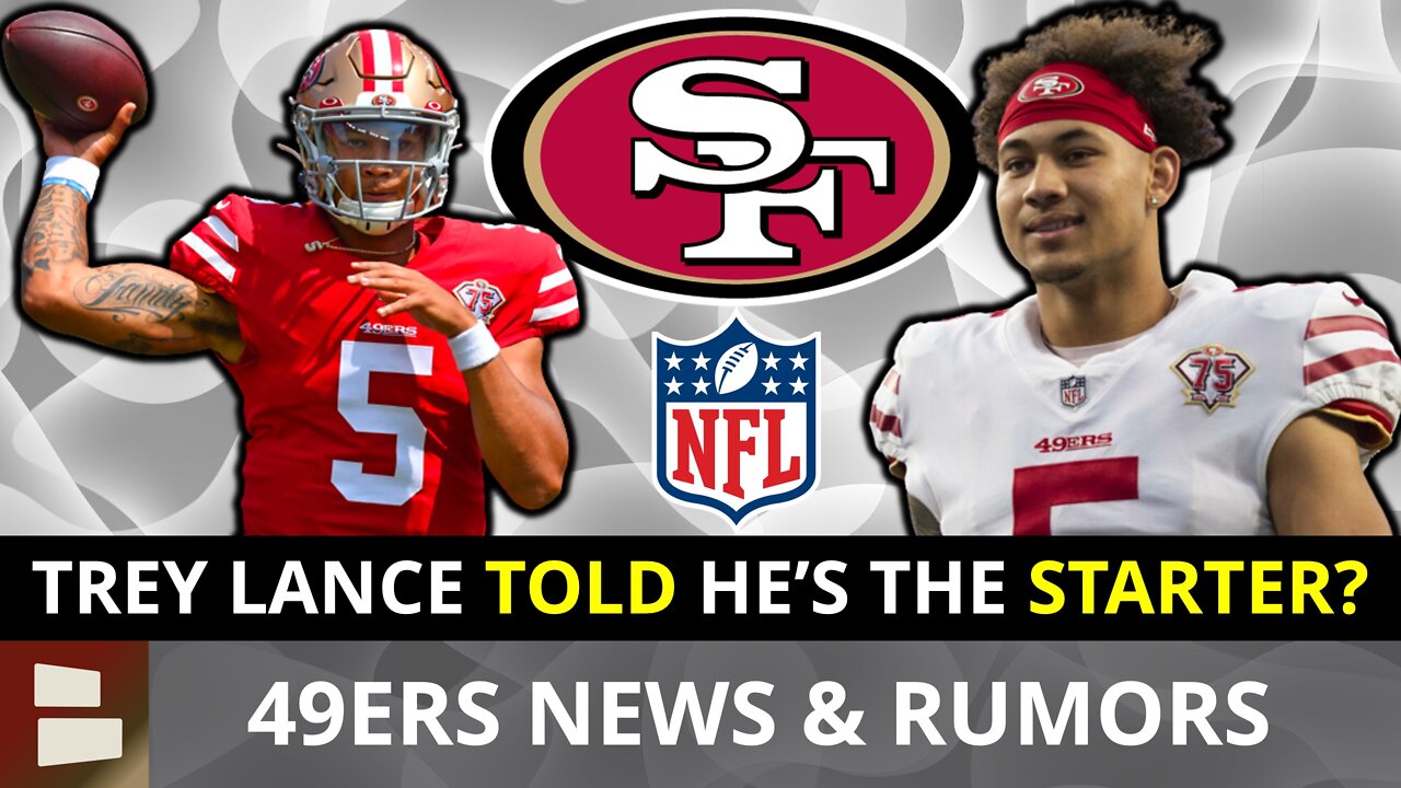 49ers News: Trey Lance Told He’ll Be The 2022 STARTER + 49ers In NO Rush To Trade Jimmy G?