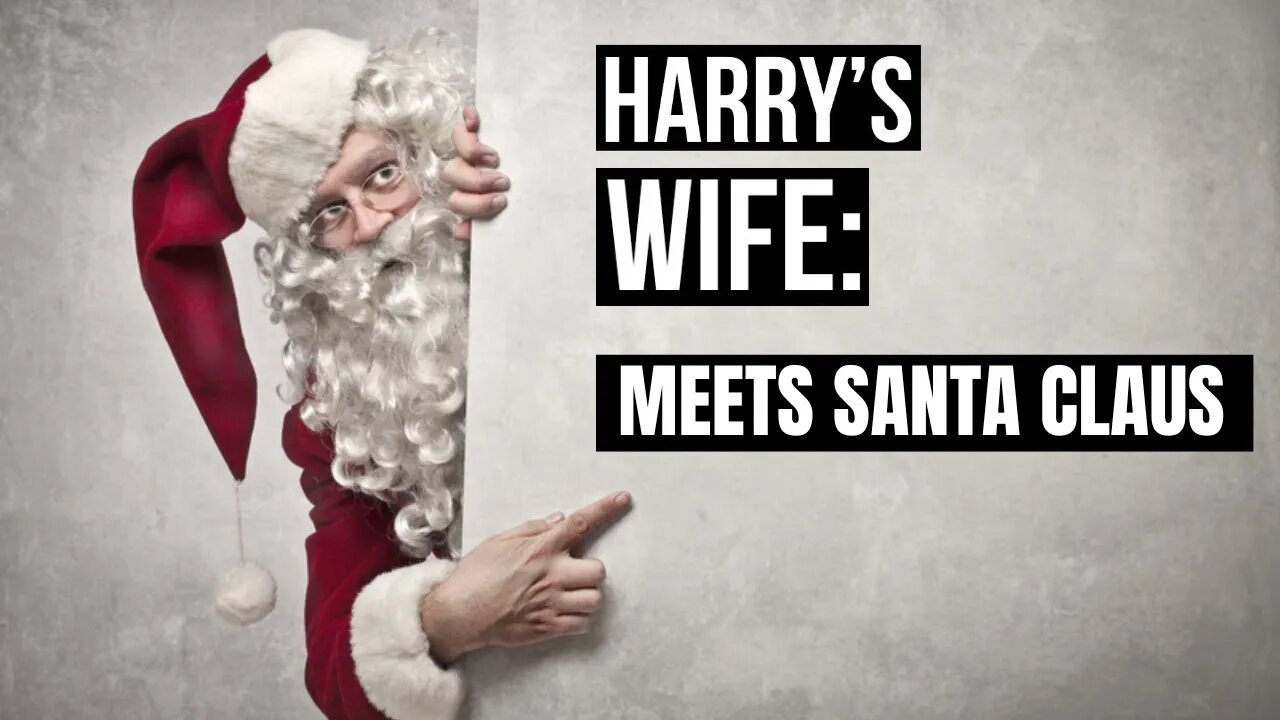 Harry´s Wife : Meets Santa Claus (Meghan Markle)