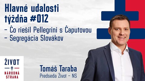 Taraba : Hlavné udalosti týždňa #012 - Čo riešil Pellegrini s Čaputovou, segregácia Slovákov