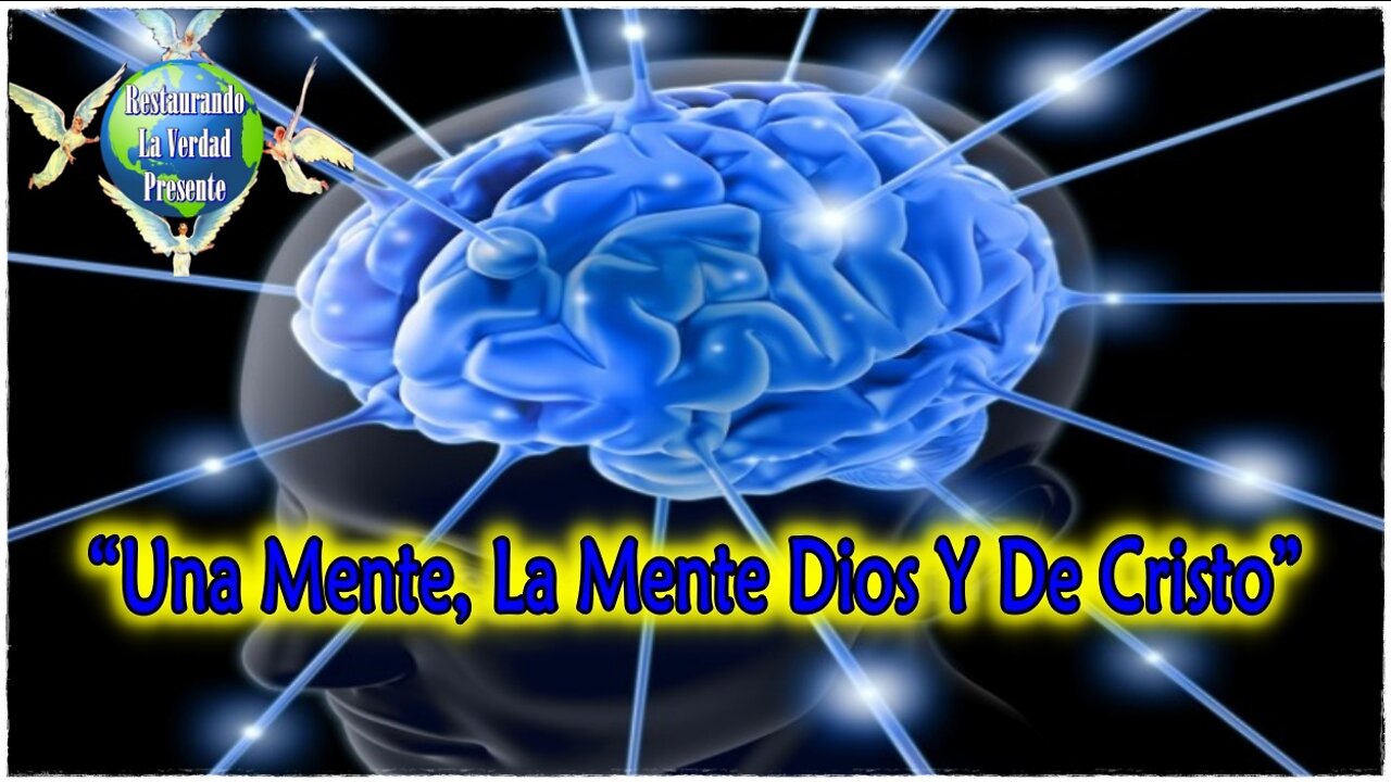 “Una Mente, La Mente Dios Y De Cristo”