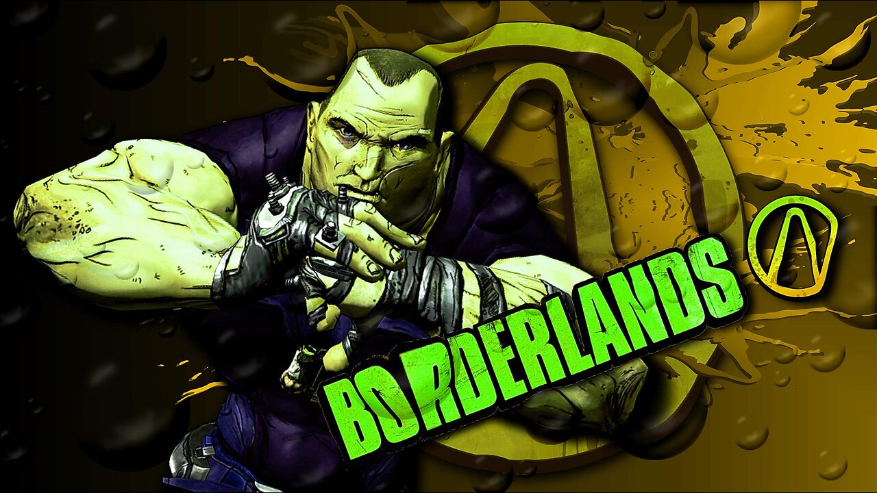 BORDERLANDS 1 0014 M4D DN4 94M1N9