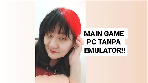 CARA BERMAIN GAMES PC TANPA EMULATOR ---- FRANSISCA SIM